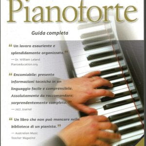 PIANOFORTE GUIDA COMPLETA AL TUO STRUMENTO