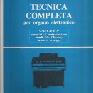 TECNICA COMPLETA PER ORGANO ELETTRONICO VOL 1.