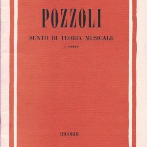 POZZOLI SUNTO DI TEORIA MUSICALE I CORSO.