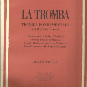 LA TROMBA TECNICA FONDAMENTALE PER IL PRIMO TRIENNIO