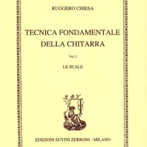 TECNICA FONDAMENTALE DELLA CHITARRA VOL 1 – LE SCALE – RUGGERO CHIESA
