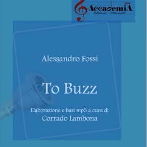 TO BUZZ Per Trombone ed Euphonium+CD (Alessandro Fossi)