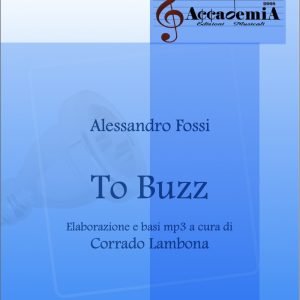 TO BUZZ Per Tromba+CD (Alessandro Fossi)