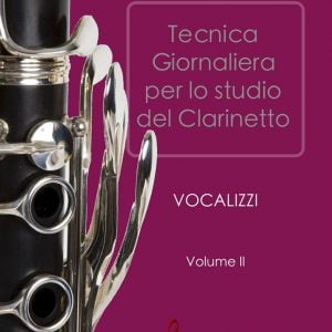 TECNICA GIORNALIERA PER LO STUDIO DEL CLARINETTO VOCALIZZI  Vol. II (A. Botta)