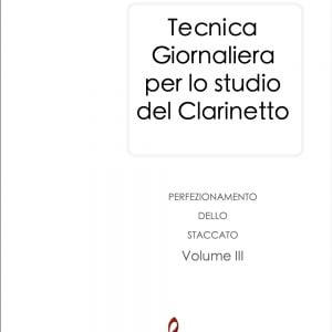 TECNICA GIORNALIERA PER LO STUDIO DEL CLARINETTO STACCATO  Vol. III (A. Botta)