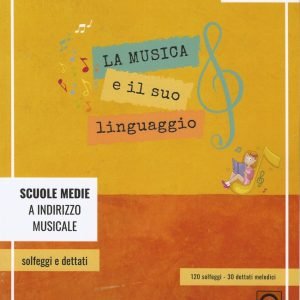LA MUSICA E IL SUO LINGUAGGIO – SOLFEGGI E DETTATI – PATRIZIA FASANO