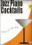 JAZZ PIANO COCKTAILS POPULAR JAZZ STANDARDS VOL  4.